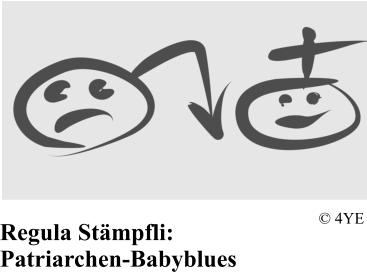 Regula St�mpfli: Patriarchen-Babyblues � 4YE
