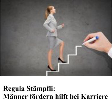Regula St�mpfli: M�nner f�rdern hilft bei Karriere
