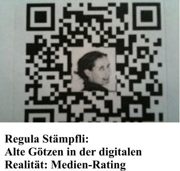 Regula St�mpfli: Alte G�tzen in der digitalen Realit�t: Medien-Rating